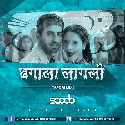 Dhagala Lagali (Tapori Mix) - DJ Scoob